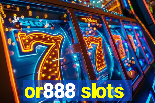 or888 slots